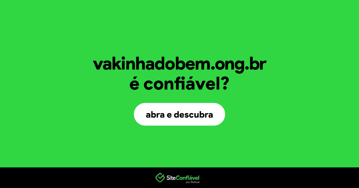 O site vakinhadobem.ong.br é confiável?