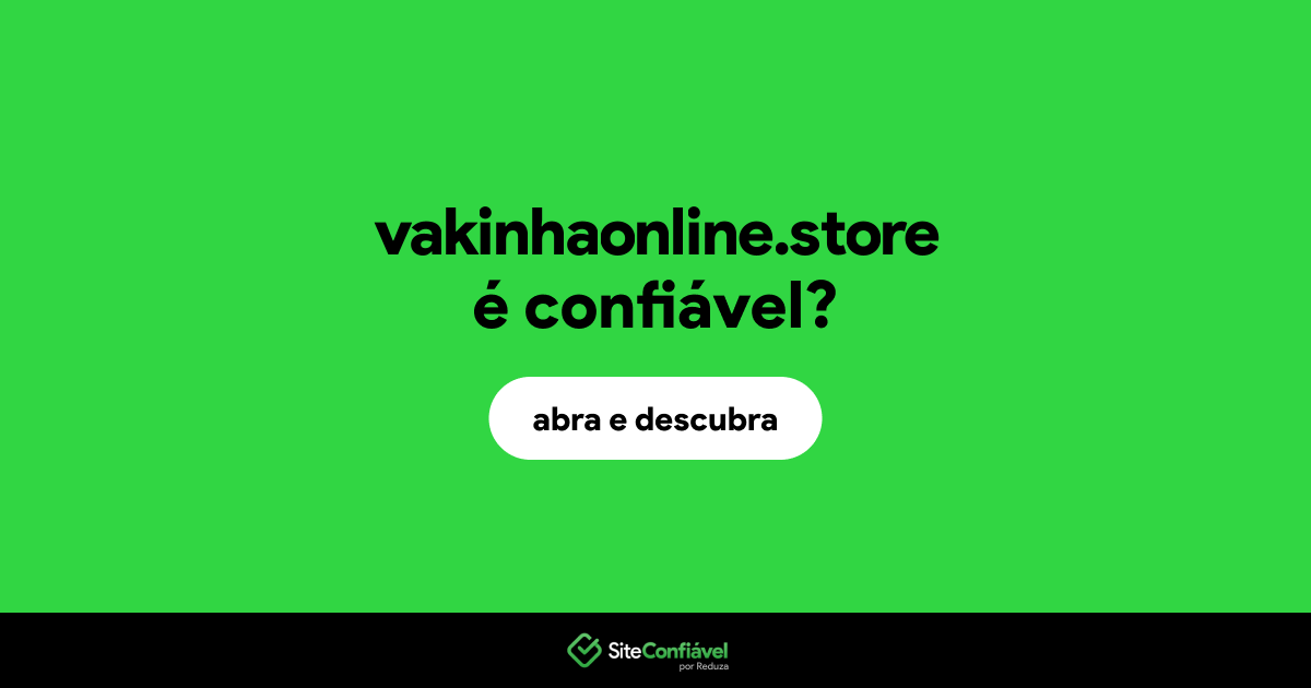 O site vakinhaonline.store é confiável?
