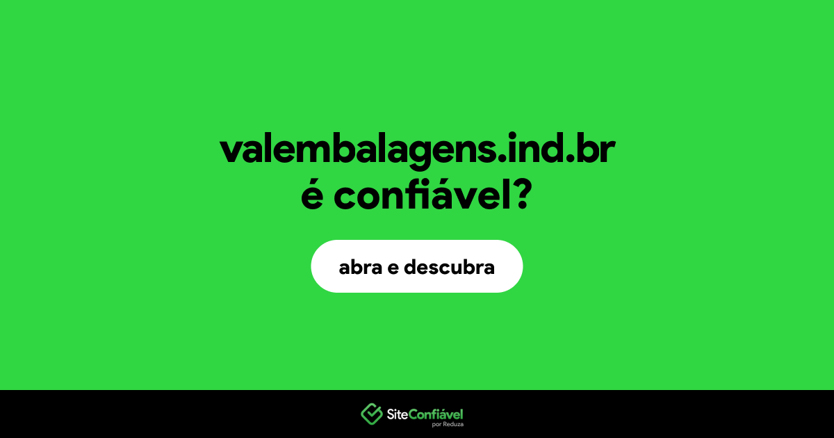 O site valembalagens.ind.br é confiável?