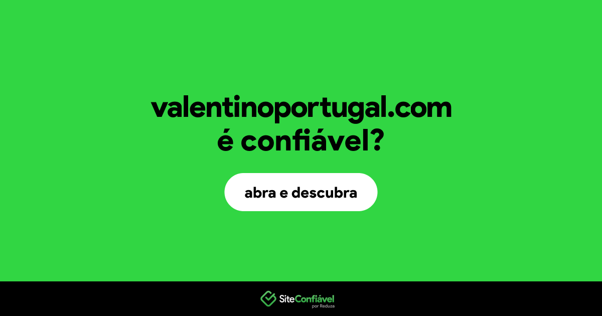 O site valentinoportugal.com é confiável?