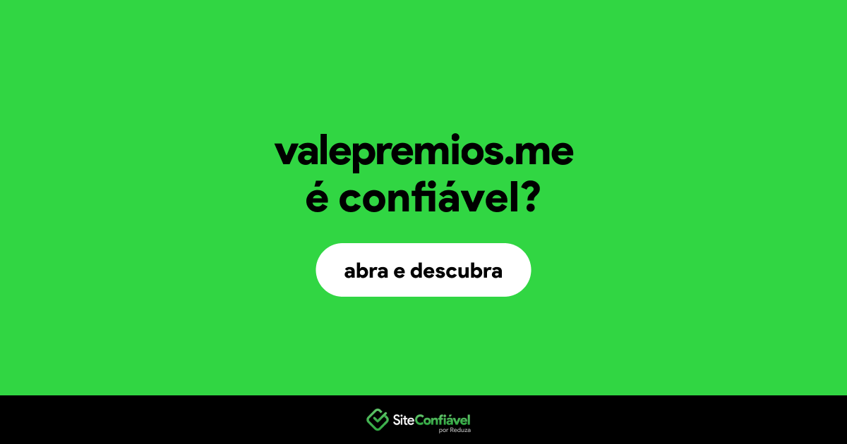 O site valepremios.me é confiável?
