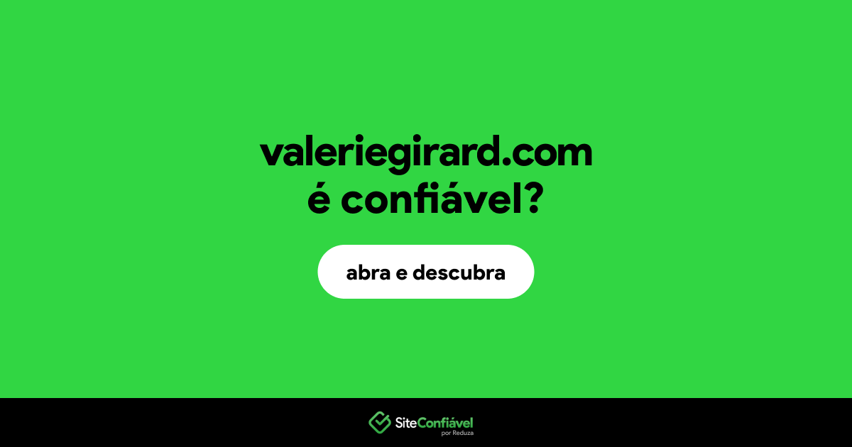 O site valeriegirard.com é confiável?