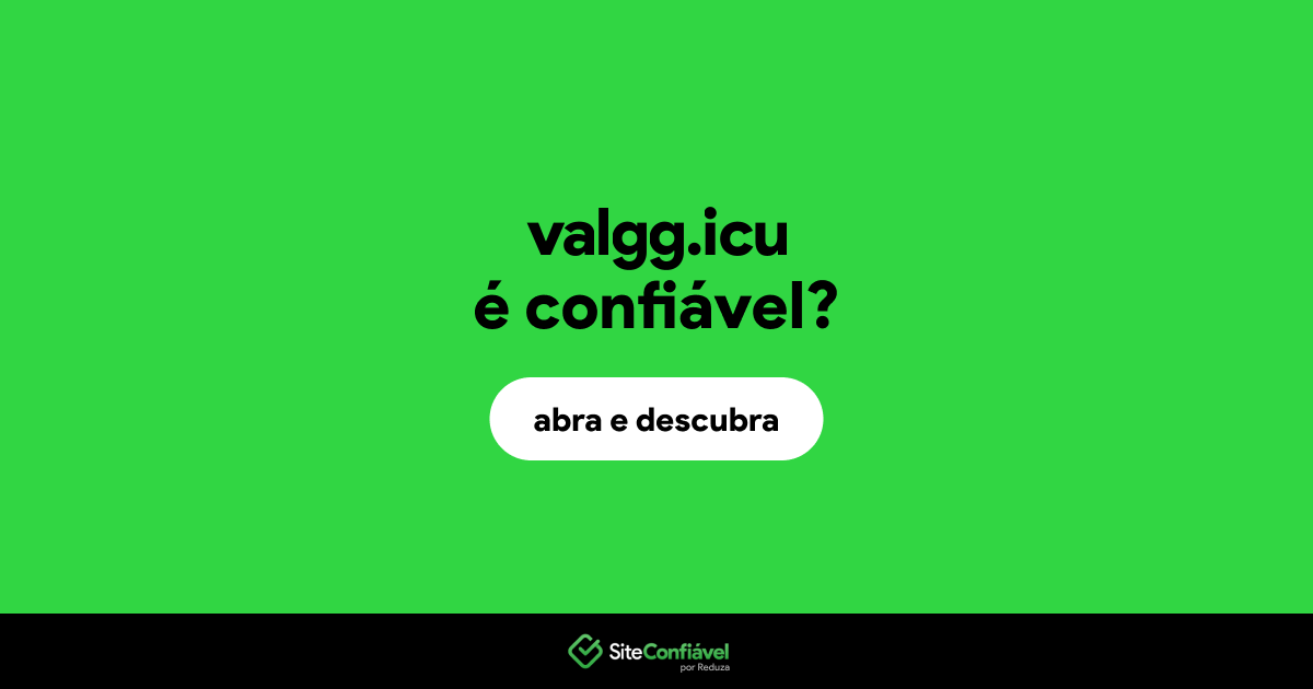 O site valgg.icu é confiável?