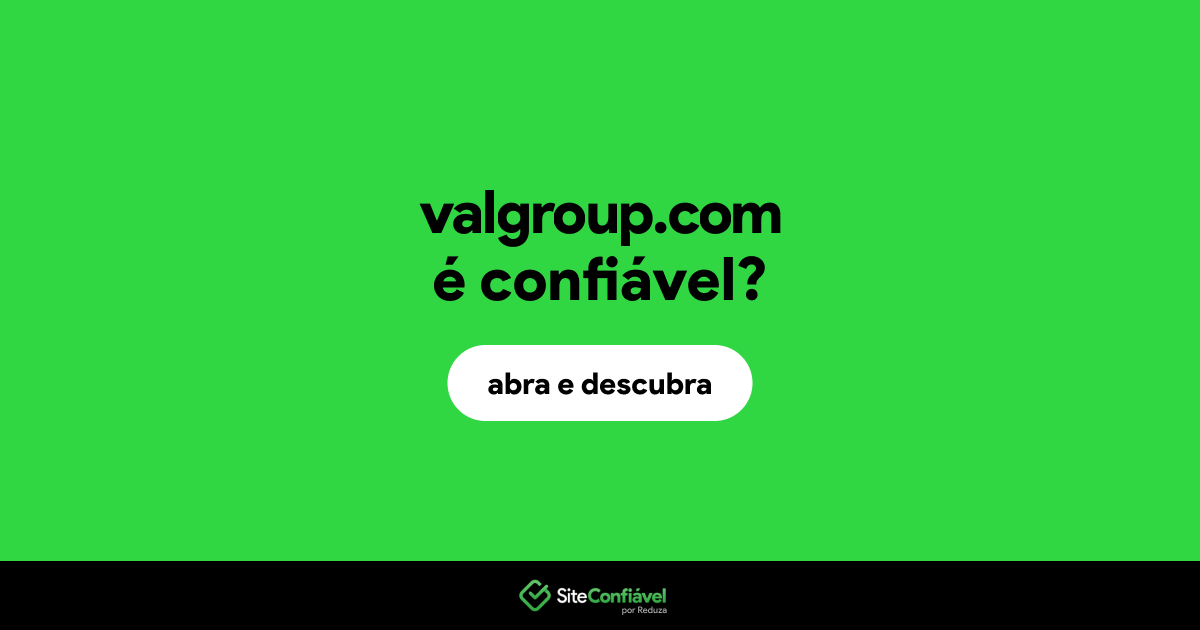 O site valgroup.com é confiável?