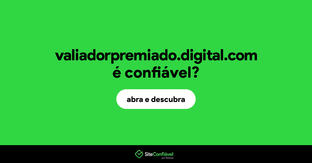 O site valiadorpremiado.digital.com é confiável?