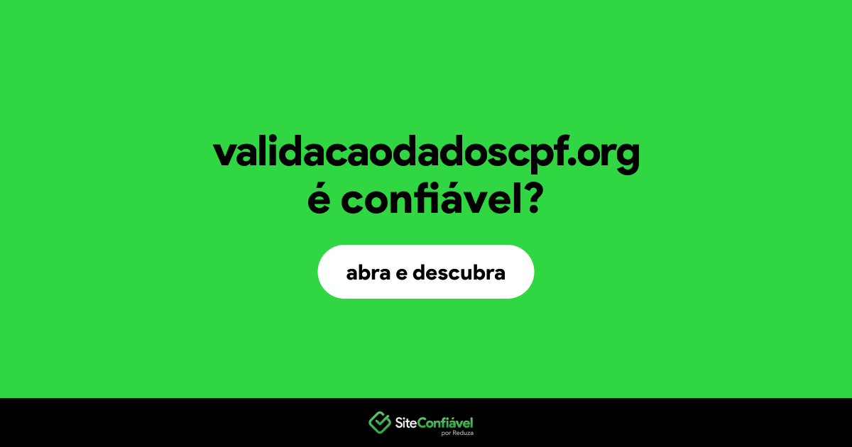 O site validacaodadoscpf.org é confiável?