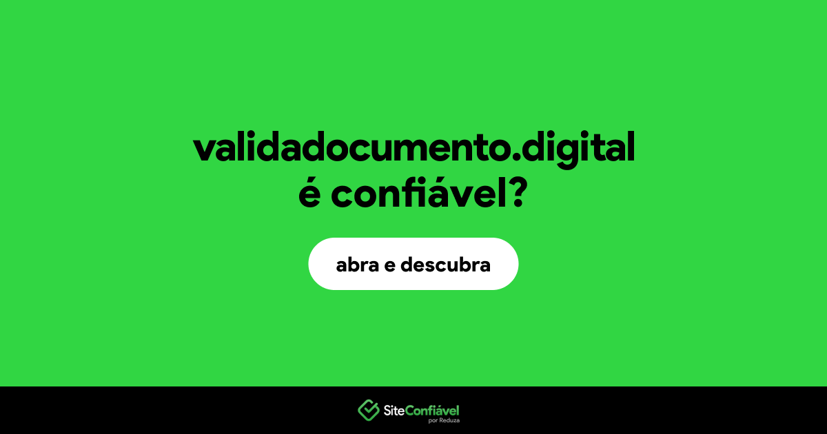 O site validadocumento.digital é confiável?