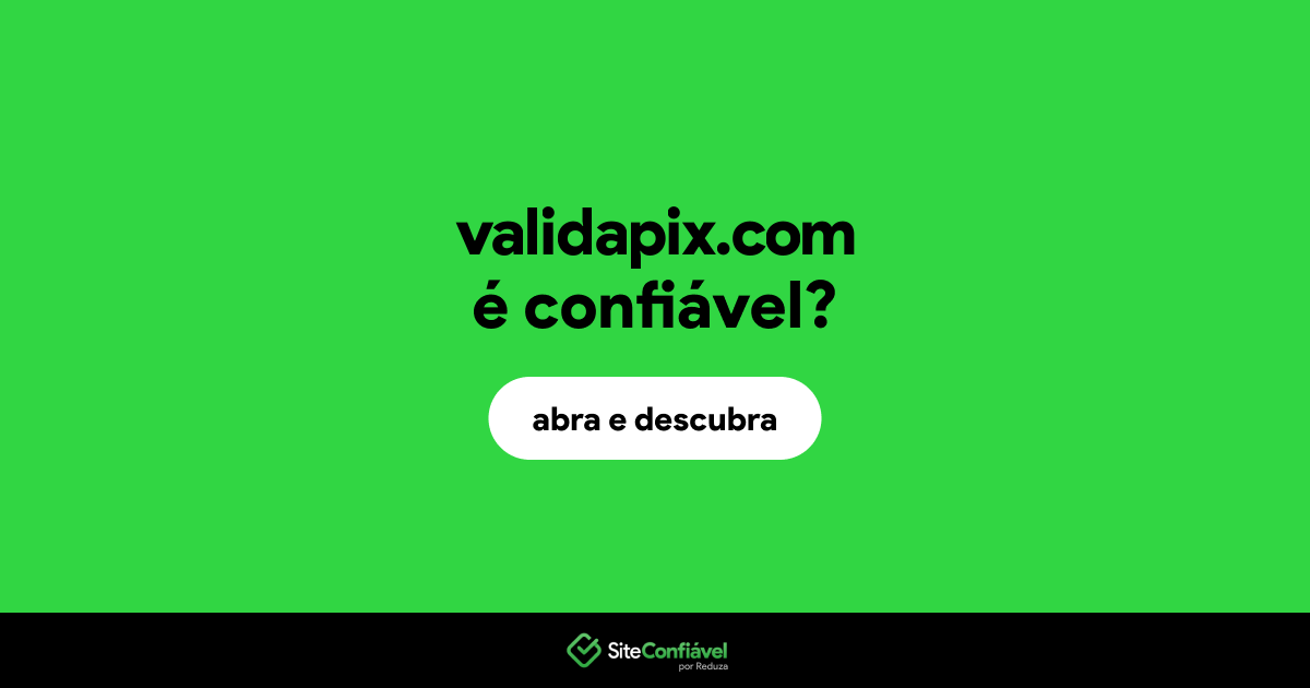 O site validapix.com é confiável?