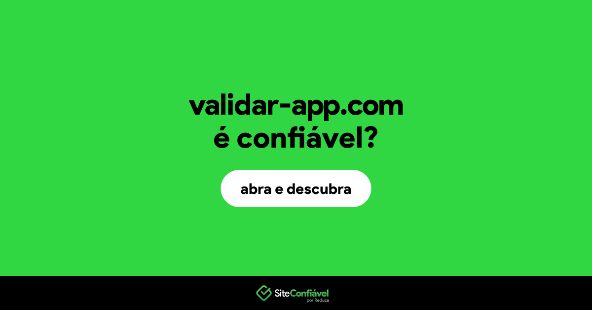 O site validar-app.com é confiável?