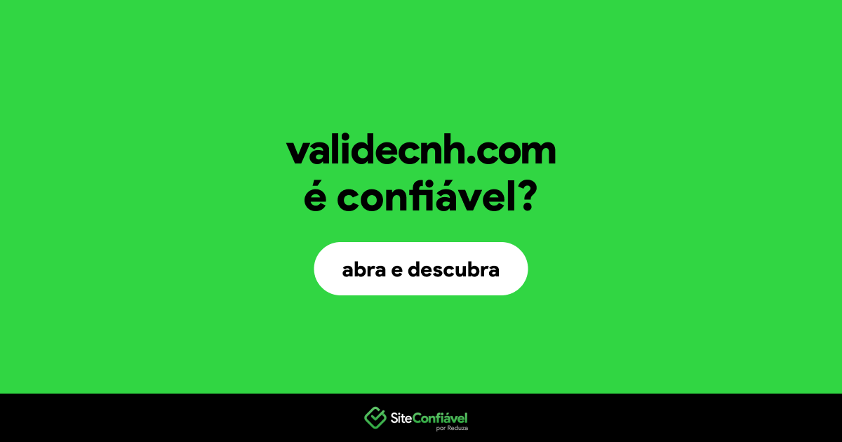 O site validecnh.com é confiável?