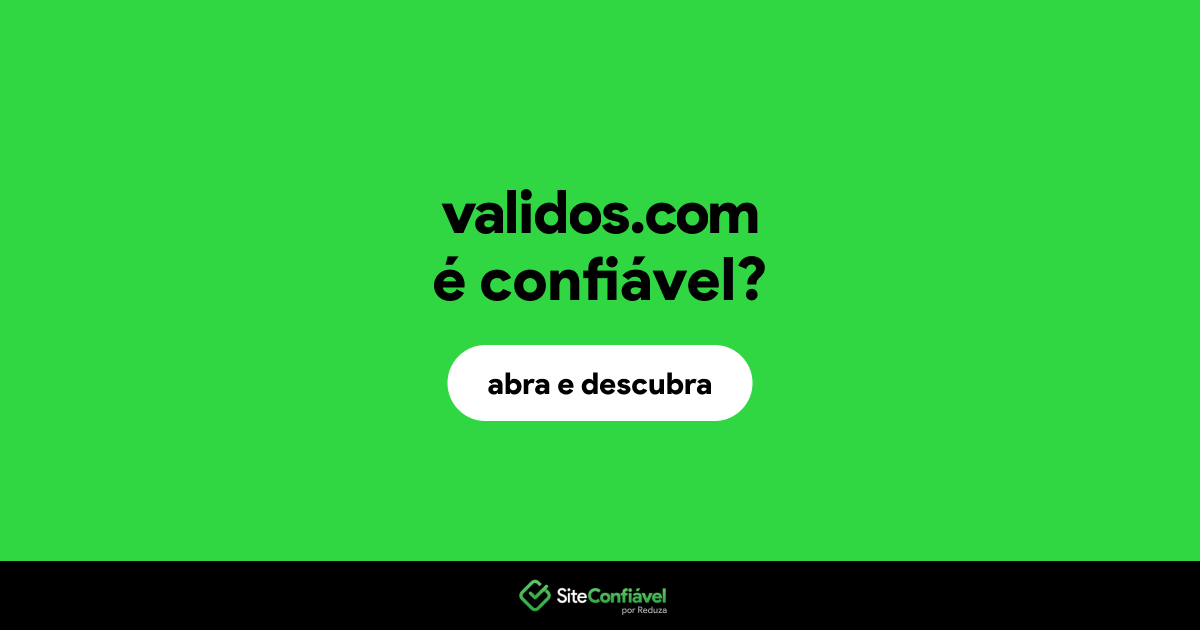 O site validos.com é confiável?