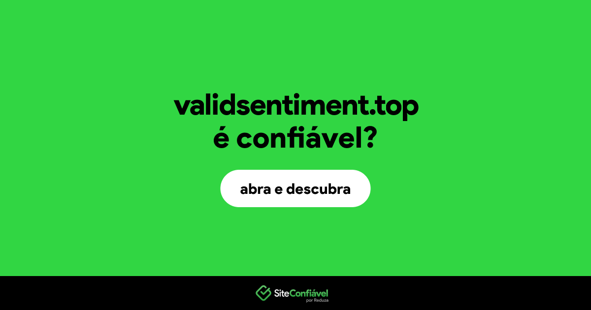O site validsentiment.top é confiável?