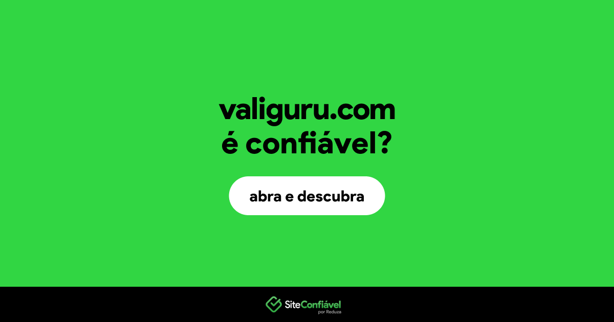O site valiguru.com é confiável?