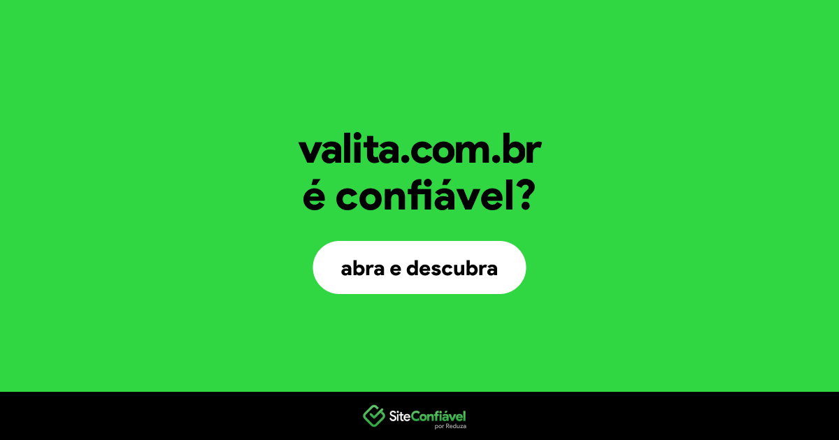 O site valita.com.br é confiável?