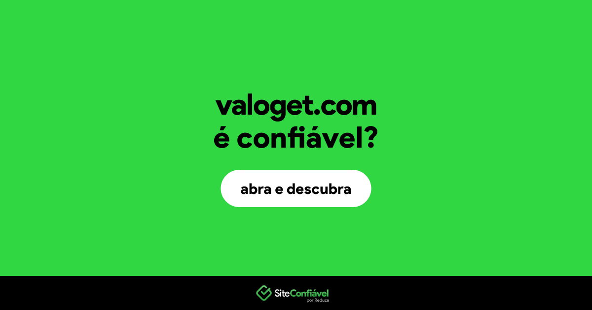 O site valoget.com é confiável?
