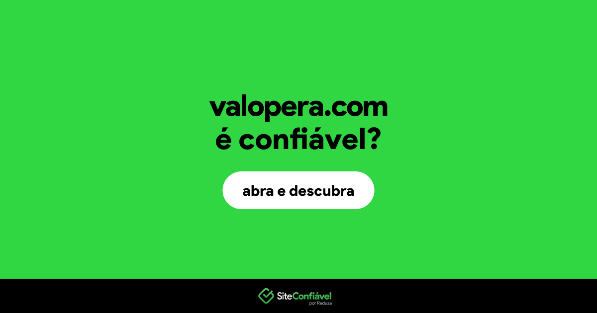 O site valopera.com é confiável?