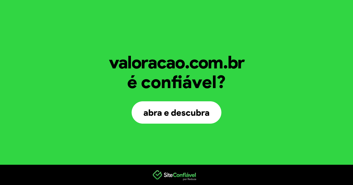O site valoracao.com.br é confiável?