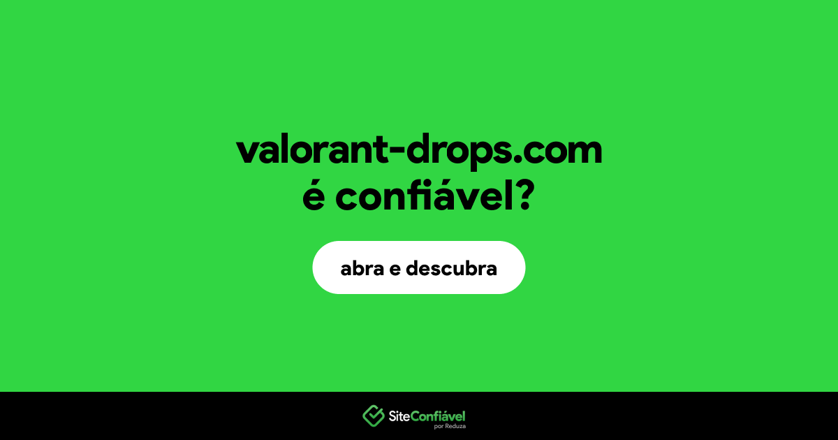 O site valorant-drops.com é confiável?