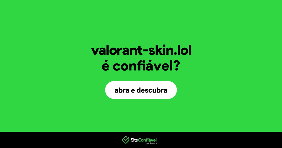 O site valorant-skin.lol é confiável?