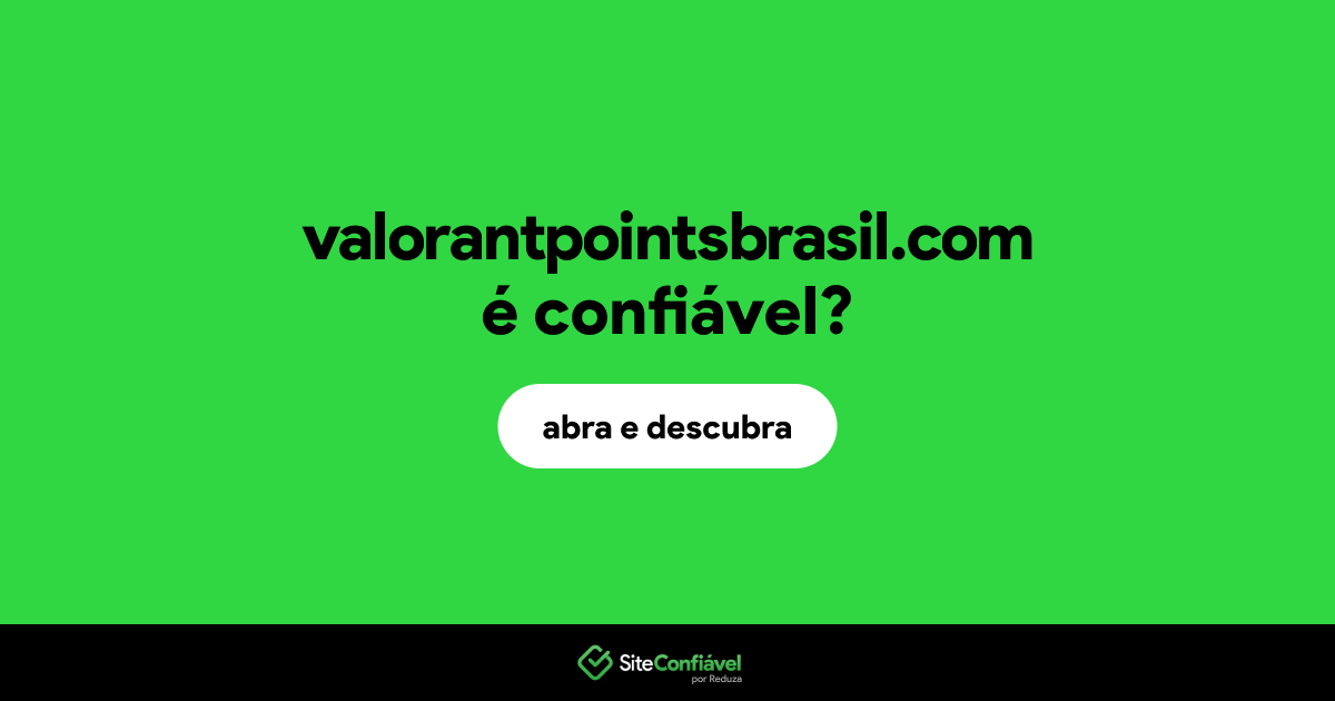 O site valorantpointsbrasil.com é confiável?