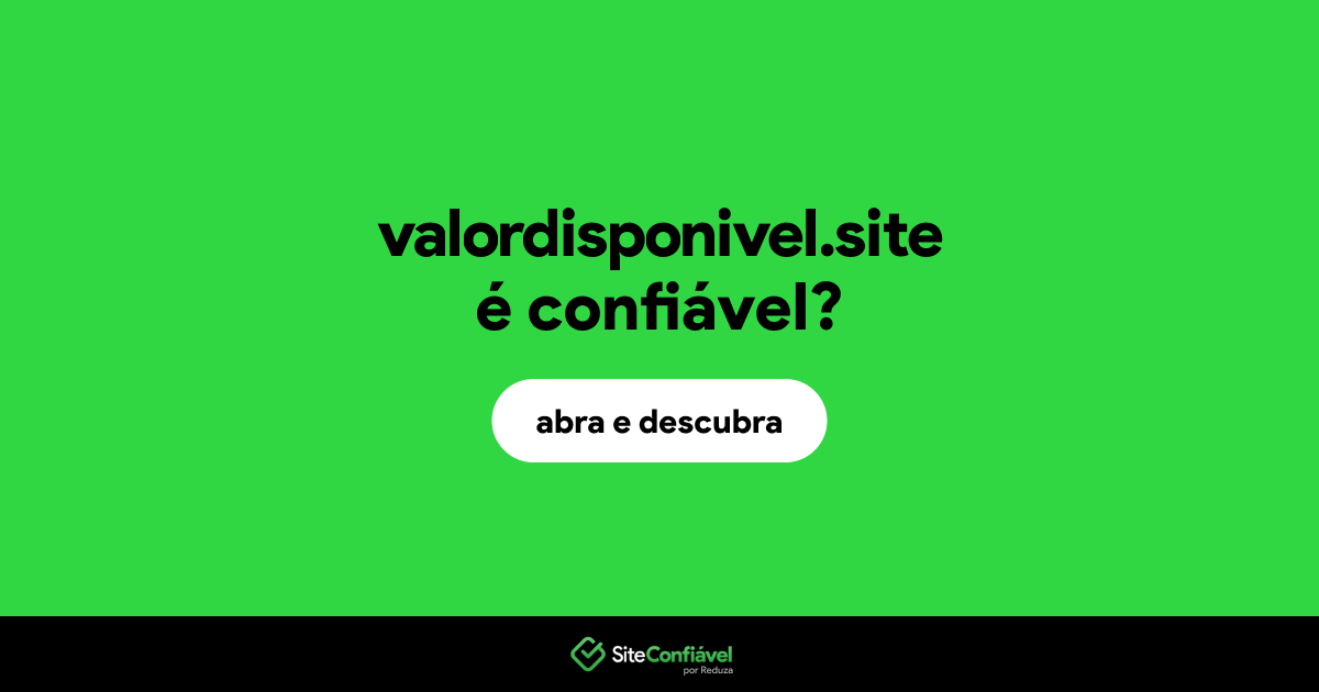 O site valordisponivel.site é confiável?