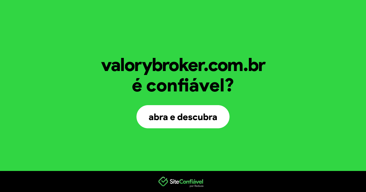 O site valorybroker.com.br é confiável?
