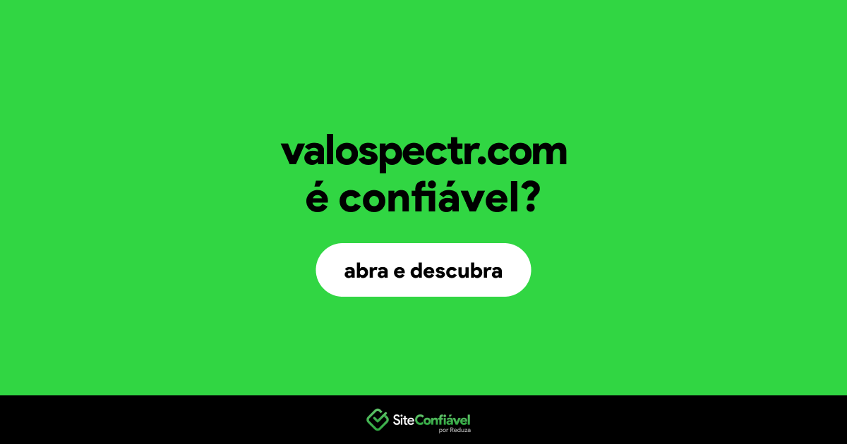 O site valospectr.com é confiável?
