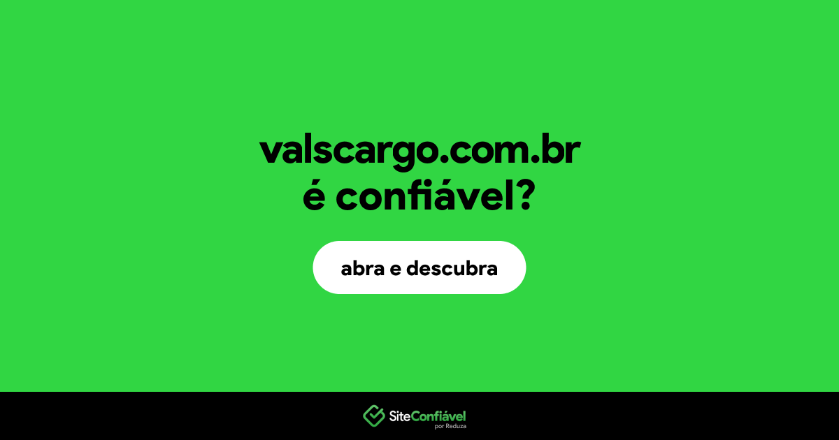 O site valscargo.com.br é confiável?