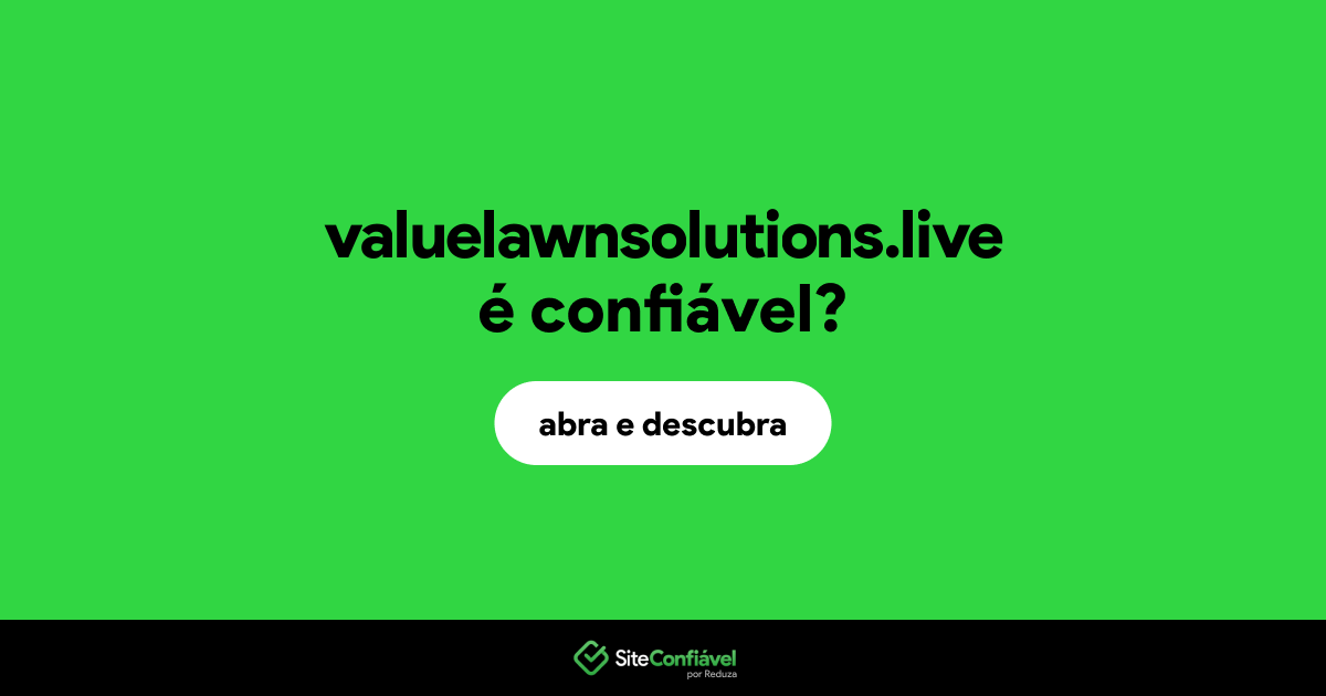 O site valuelawnsolutions.live é confiável?