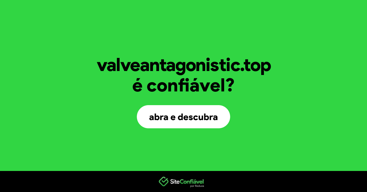 O site valveantagonistic.top é confiável?