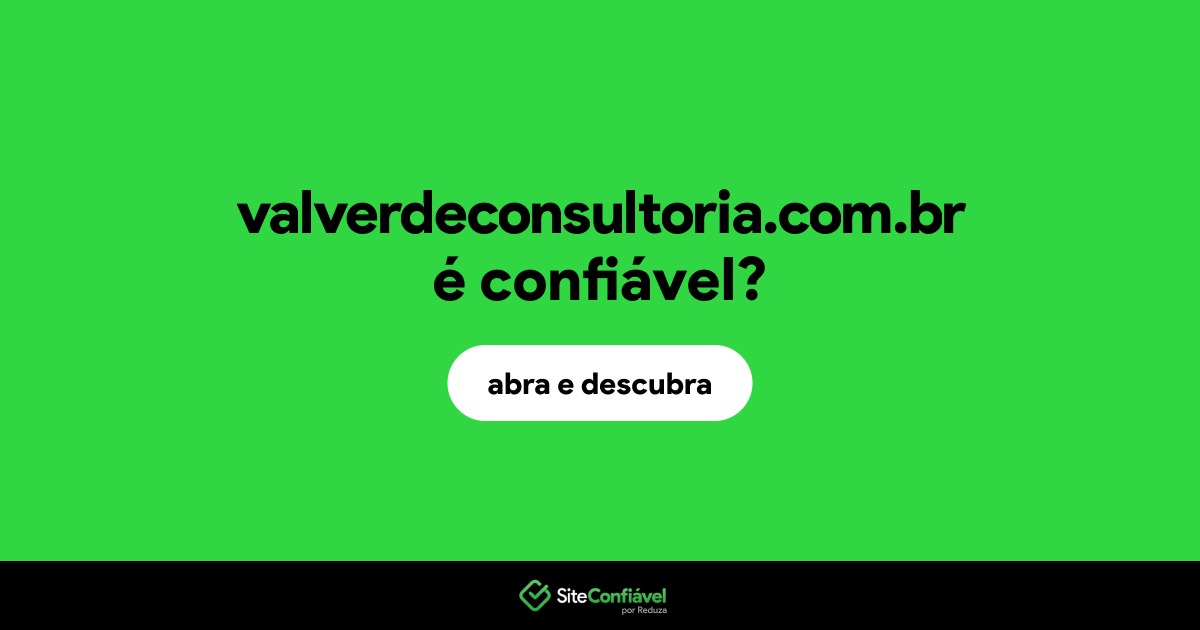 O site valverdeconsultoria.com.br é confiável?
