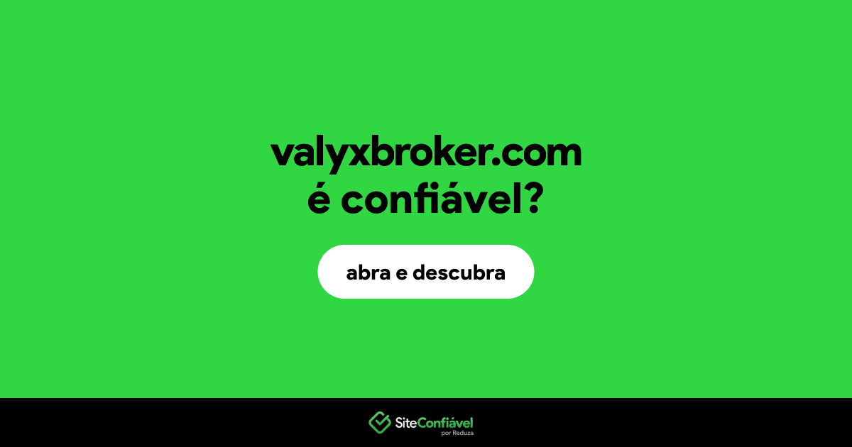 O site valyxbroker.com é confiável?