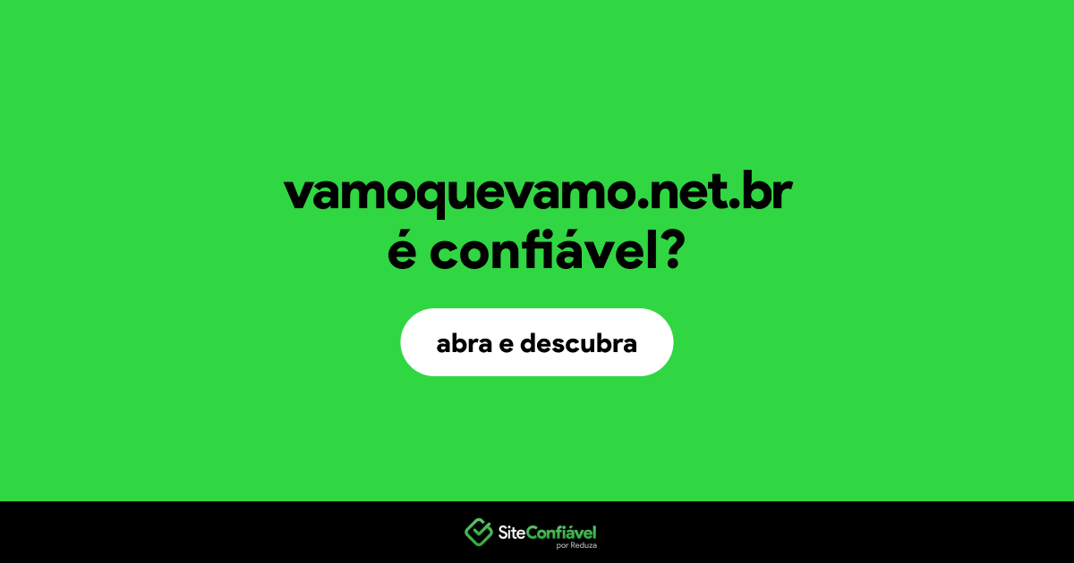 O site vamoquevamo.net.br é confiável?
