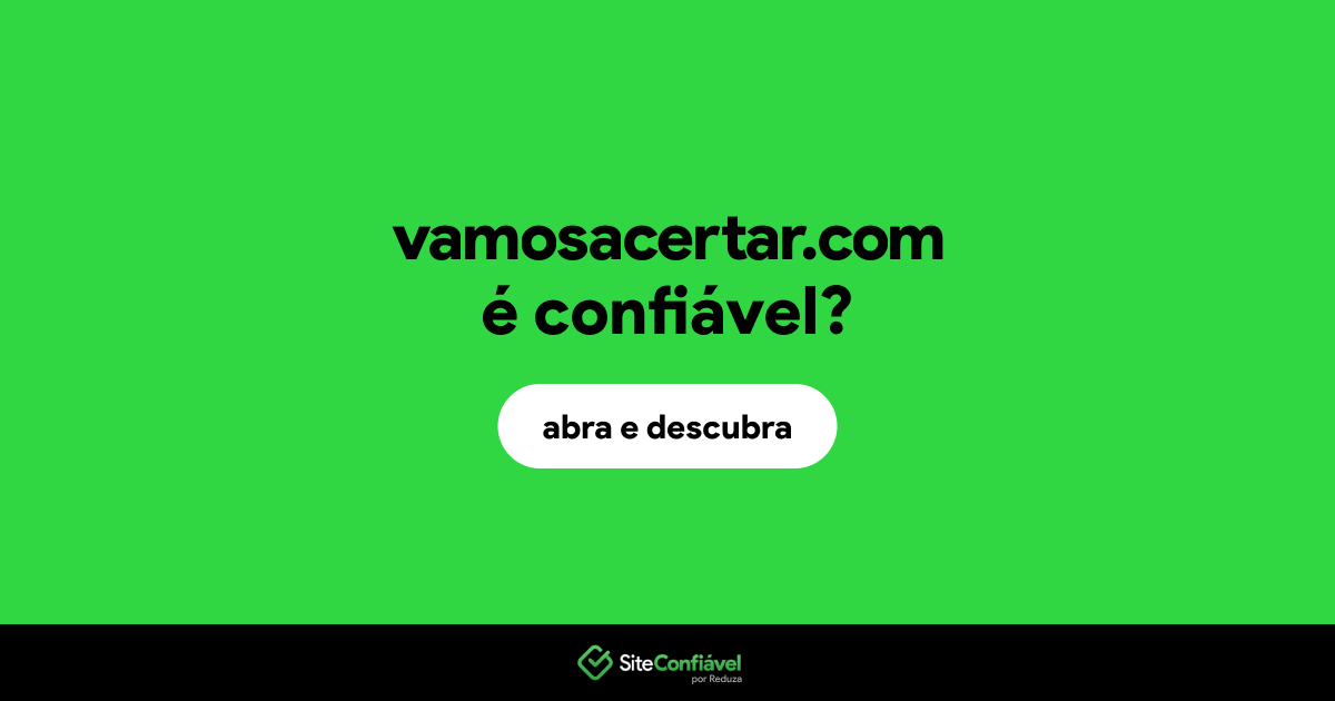 O site vamosacertar.com é confiável?