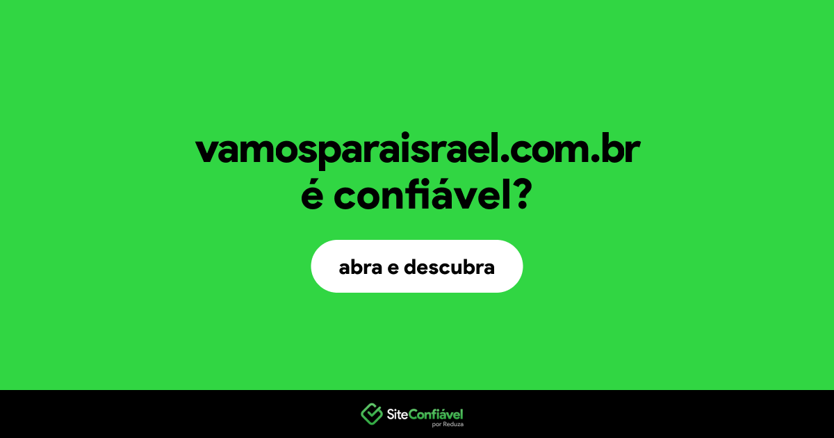 O site vamosparaisrael.com.br é confiável?