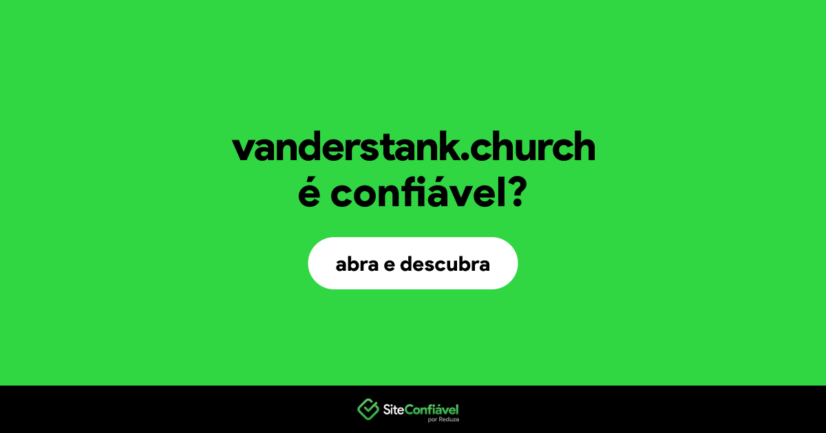 O site vanderstank.church é confiável?