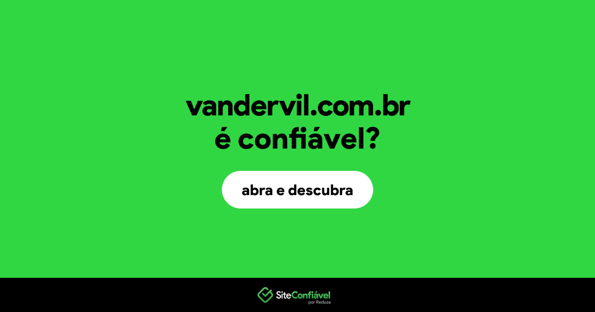 O site vandervil.com.br é confiável?