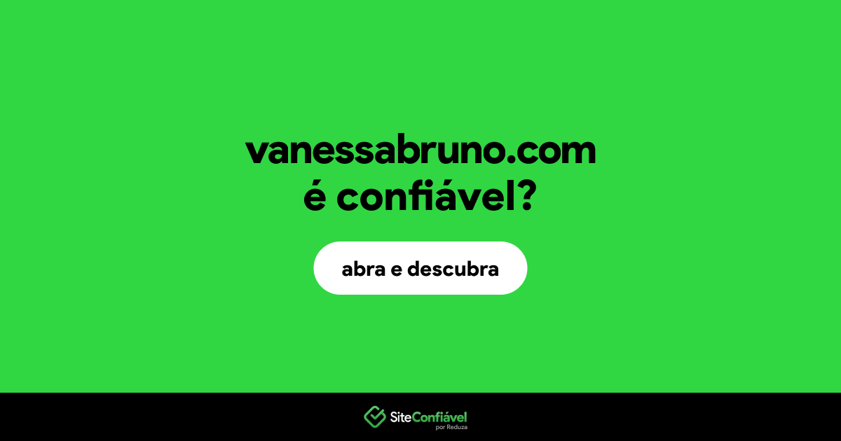 O site vanessabruno.com é confiável?