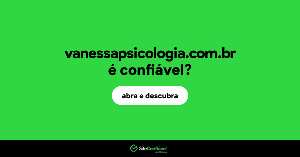O site vanessapsicologia.com.br é confiável?