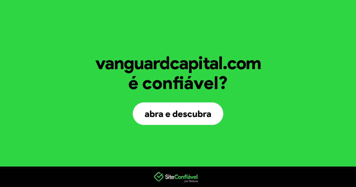 O site vanguardcapital.com é confiável?