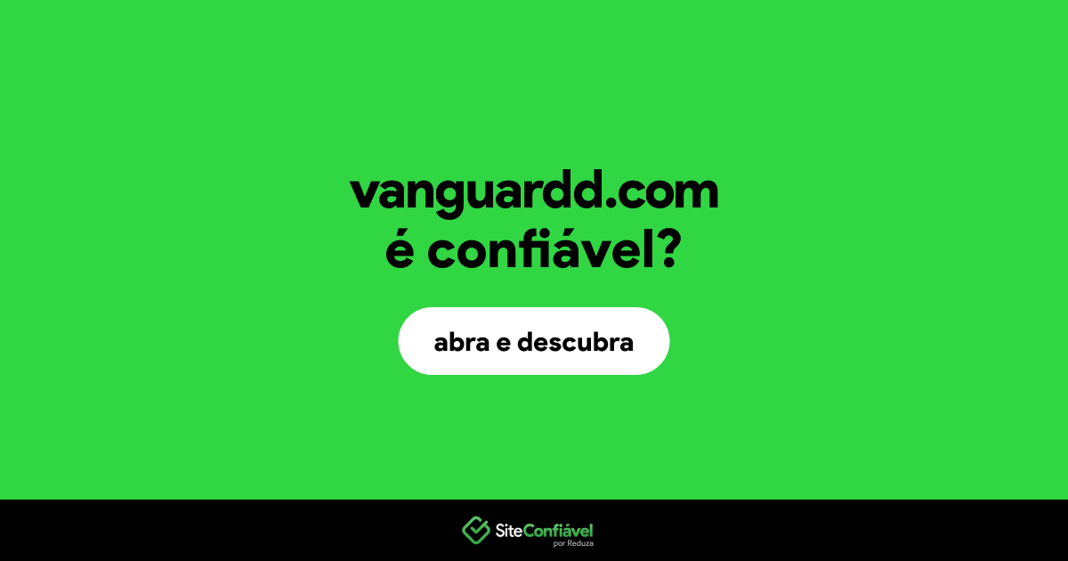 O site vanguardd.com é confiável?