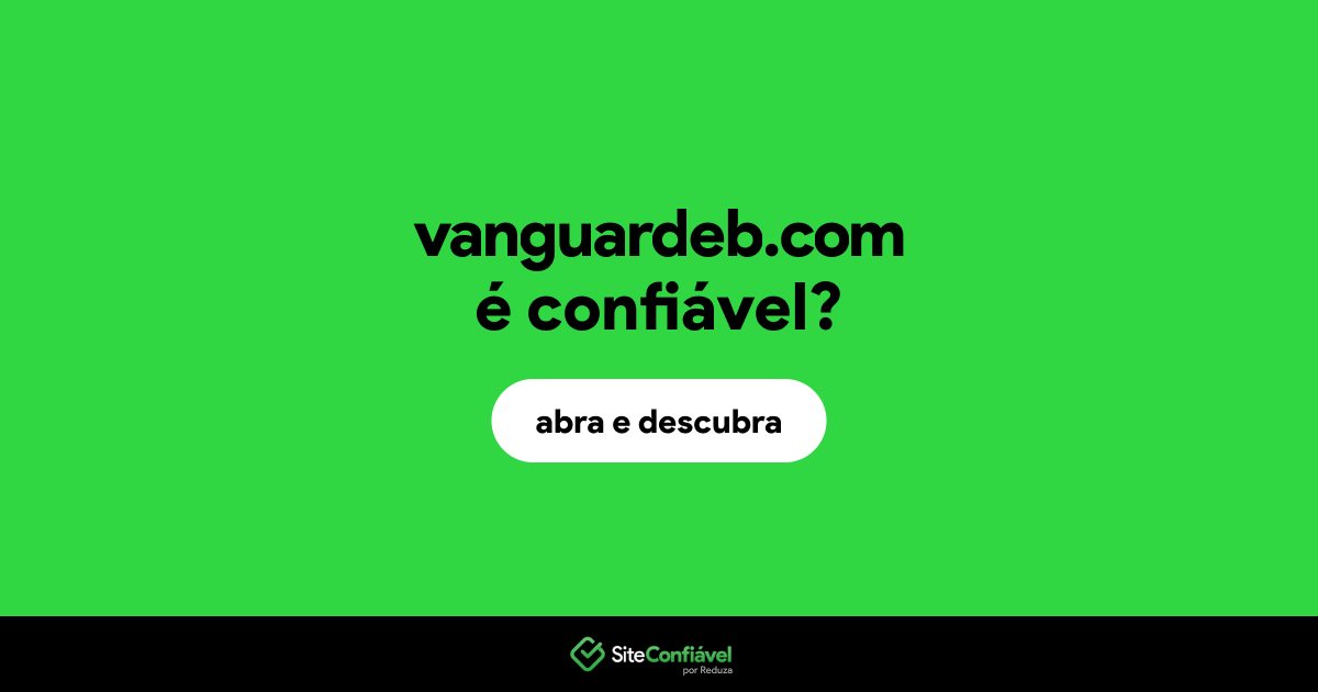 O site vanguardeb.com é confiável?