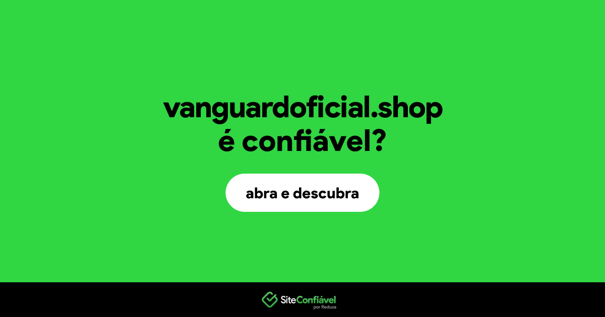 O site vanguardoficial.shop é confiável?