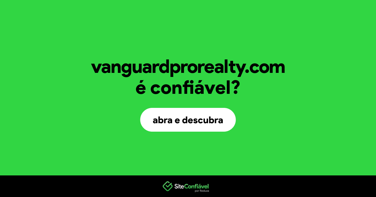O site vanguardprorealty.com é confiável?