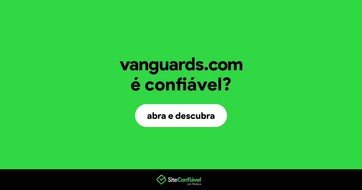 O site vanguards.com é confiável?
