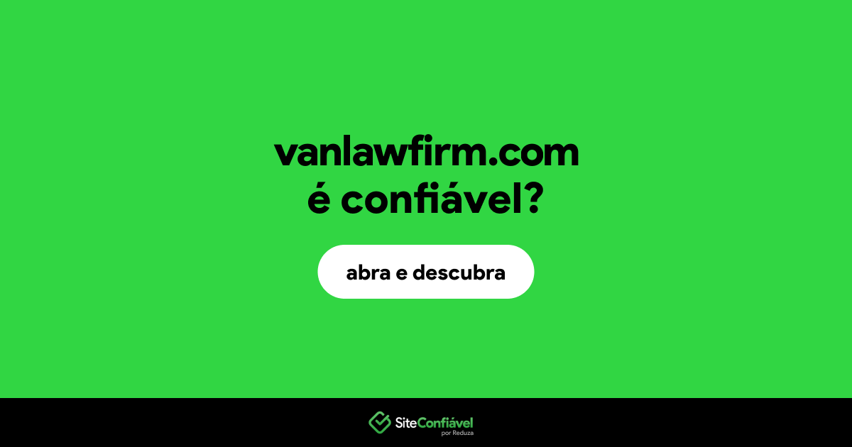 O site vanlawfirm.com é confiável?