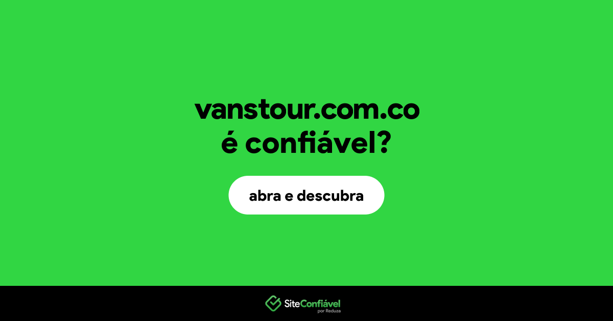 O site vanstour.com.co é confiável?