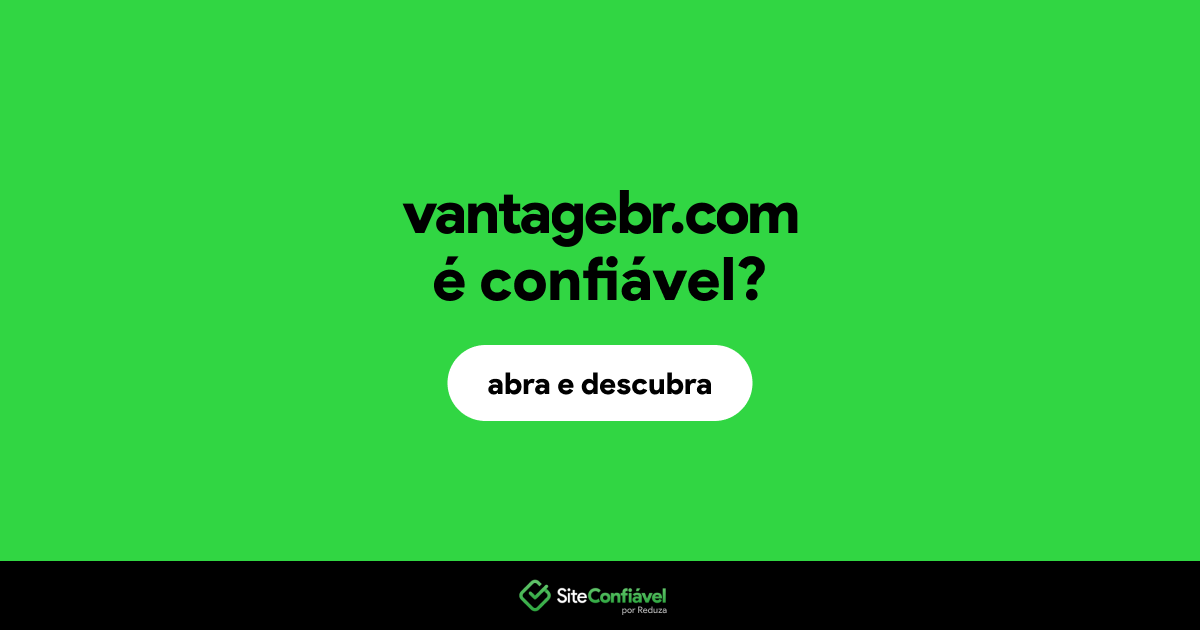 O site vantagebr.com é confiável?