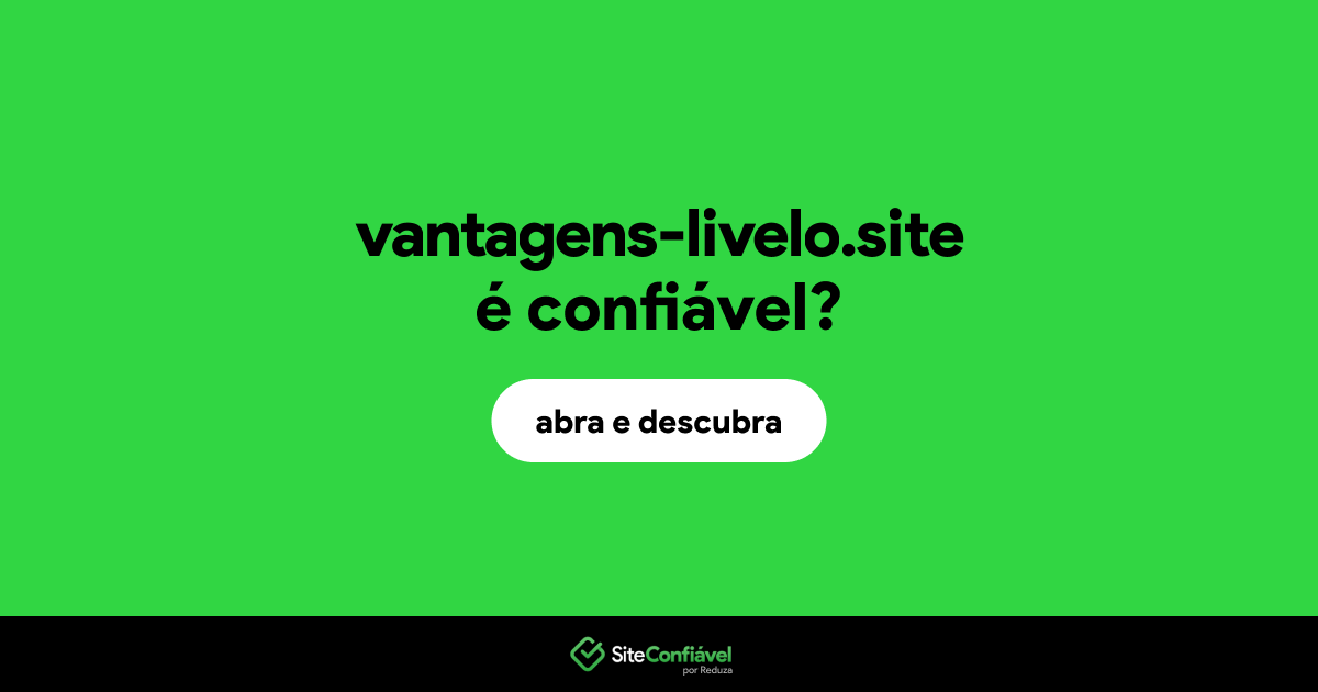 O site vantagens-livelo.site é confiável?