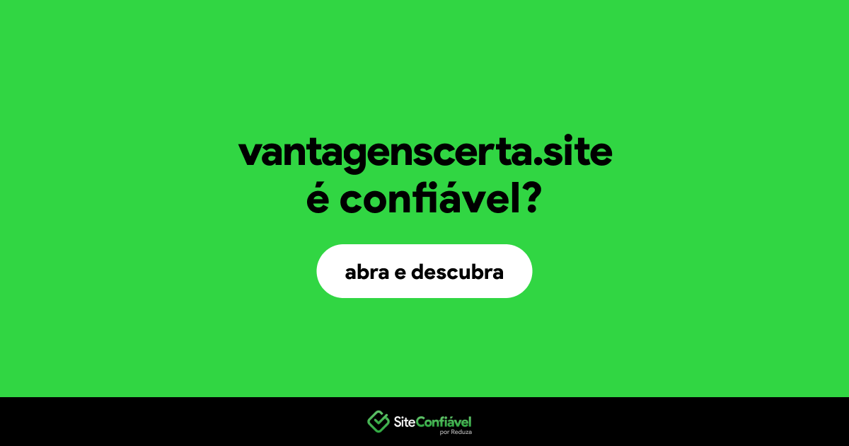 O site vantagenscerta.site é confiável?